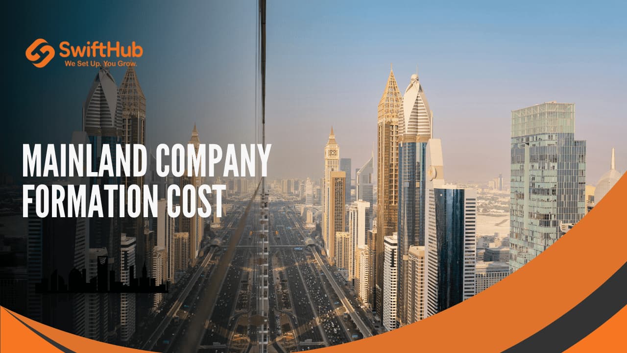 2026 Dubai Mainland Company Formation Cost — Government + Consultant Fees